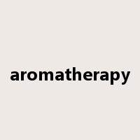 aromatherapy是什么意思