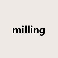 milling是什么意思