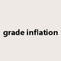 grade inflation是什么意思