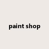 paint shop是什么意思