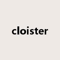 cloister是什么意思