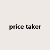 price taker是什么意思