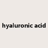 hyaluronic acid是什么意思