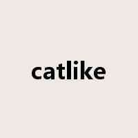 catlike是什么意思