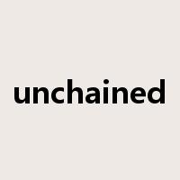 unchained是什么意思
