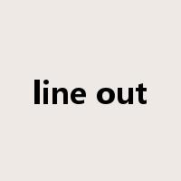 line out是什么意思