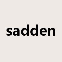 sadden是什么意思
