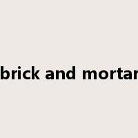 brick and mortar是什么意思