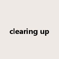 clearing up是什么意思