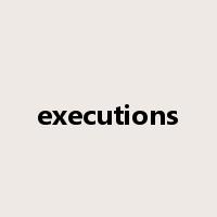 executions是什么意思