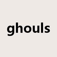 ghouls是什么意思