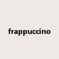 frappuccino是什么意思