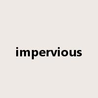 impervious是什么意思