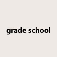 grade school是什么意思