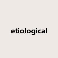 etiological是什么意思