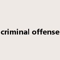 criminal offense是什么意思