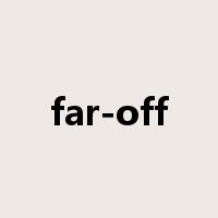 far-off是什么意思