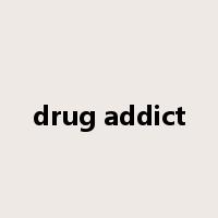 drug addict是什么意思