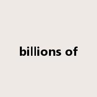 billions of是什么意思