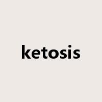 ketosis是什么意思