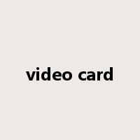video card是什么意思