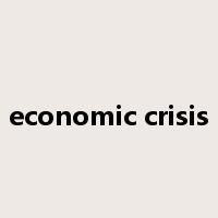 economic crisis是什么意思