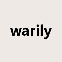 warily是什么意思