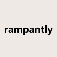 rampantly是什么意思