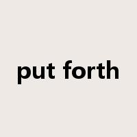 put forth是什么意思