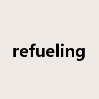 refueling是什么意思