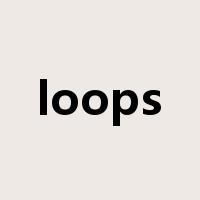 loops是什么意思