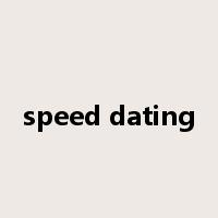 speed dating是什么意思