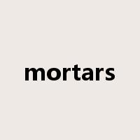 mortars是什么意思