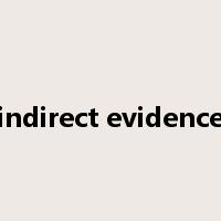 indirect evidence是什么意思