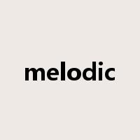 melodic是什么意思