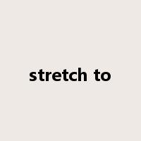 stretch to是什么意思
