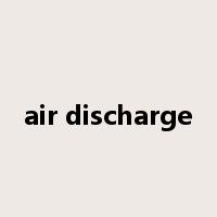 air discharge是什么意思