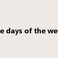 the days of the week是什么意思