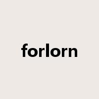 forlorn是什么意思
