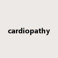 cardiopathy是什么意思