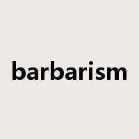 barbarism是什么意思