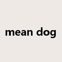 mean dog是什么意思