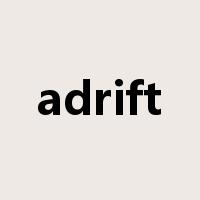 adrift是什么意思