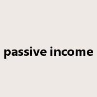 passive income是什么意思