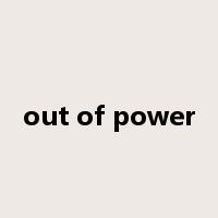 out of power是什么意思