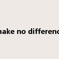 make no difference是什么意思
