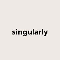 singularly是什么意思