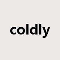 coldly是什么意思