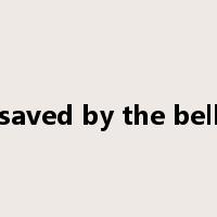 saved by the bell是什么意思