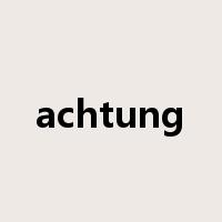 achtung是什么意思